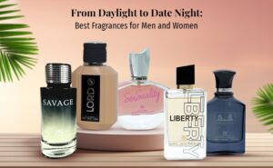 From Daylight to Date Night Best Fragrances for Men and Women