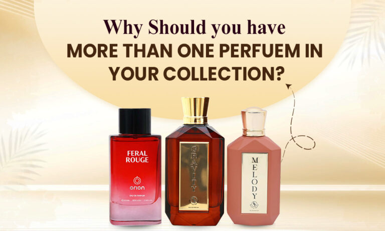 Why Should You Have More Than One Perfume in Your Collection